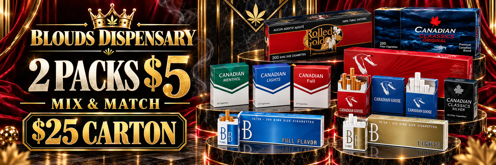Blouds Dispensary in Brampton — 2 packs for $5 mix and match and $25 carton cigarette offer
